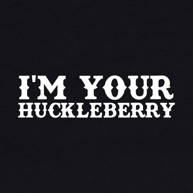 I'm Your Huckleberry by Oolong